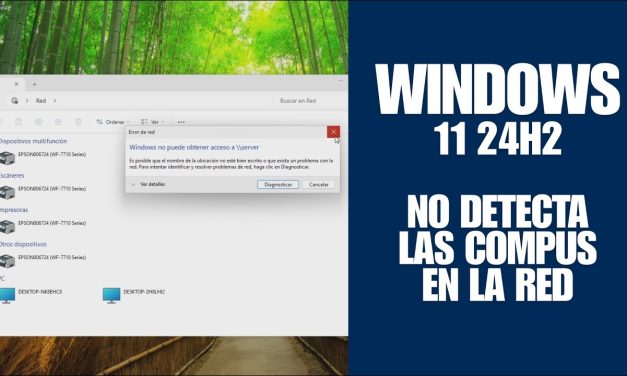 Reparar error de Windows 11 24h2 no detecta equipos en red 11